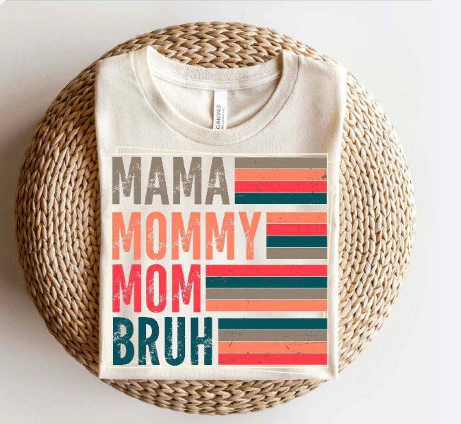 Kay's & Grace Clothing Company  Mama Mommy Mom Bruh Heat DTF